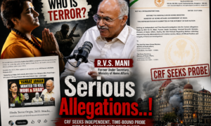 ‘ಟೆರರಿಸಂ’ ಹಿಂದಿದೆ ಪಿತೂರಿ? ರಹಸ್ಯ ಬಯಲು ಮಾಡಿದ ನಿವೃತ್ತ MHA ಅಧಿಕಾರಿ, ಸ್ವತಂತ್ರ ತನಿಖೆಗೆ CRF ಒತ್ತಾಯ